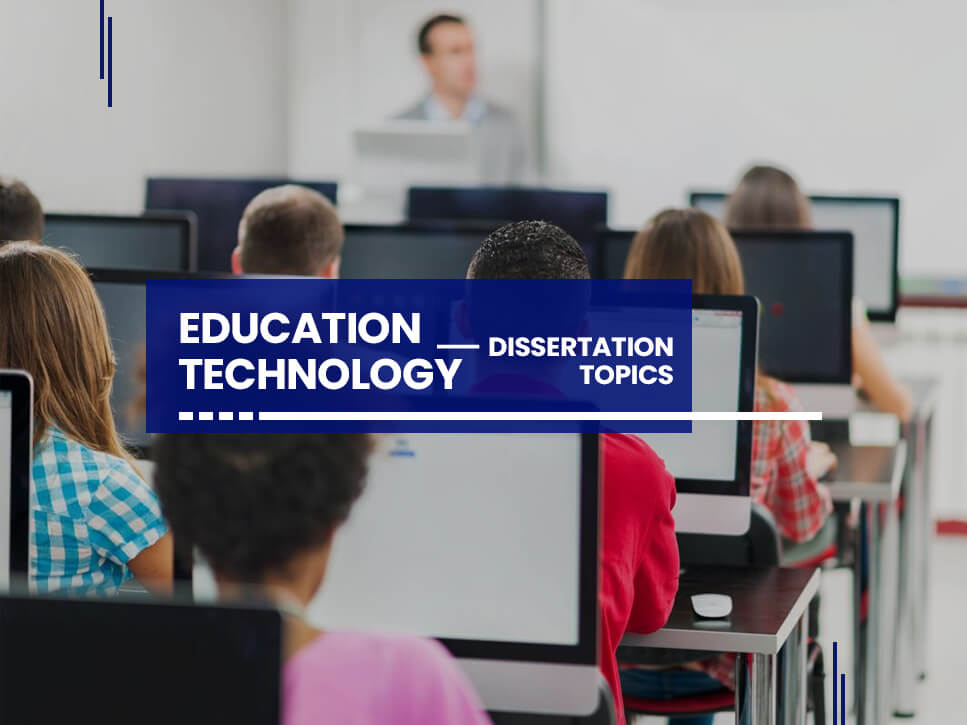 Education Technology Dissertation Topics