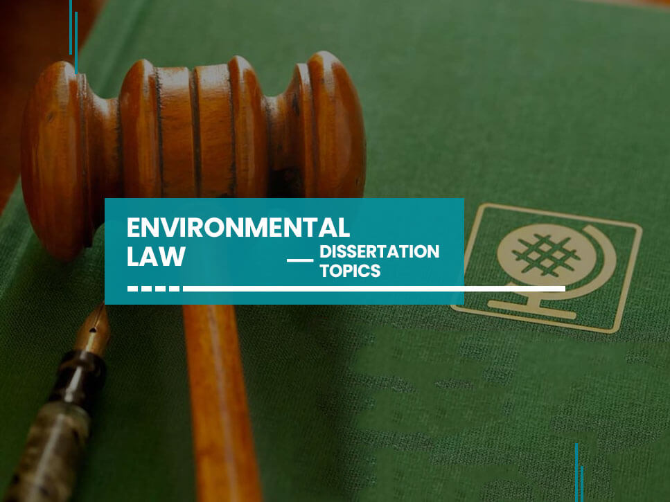 Environmental Law Dissertation Topics
