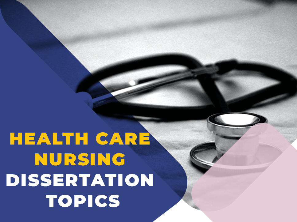 health-care-nursing-dissertation-topics