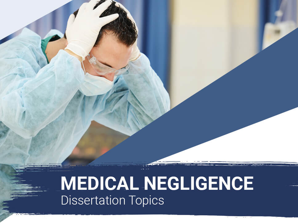 medical-negligence-dissertation-topics