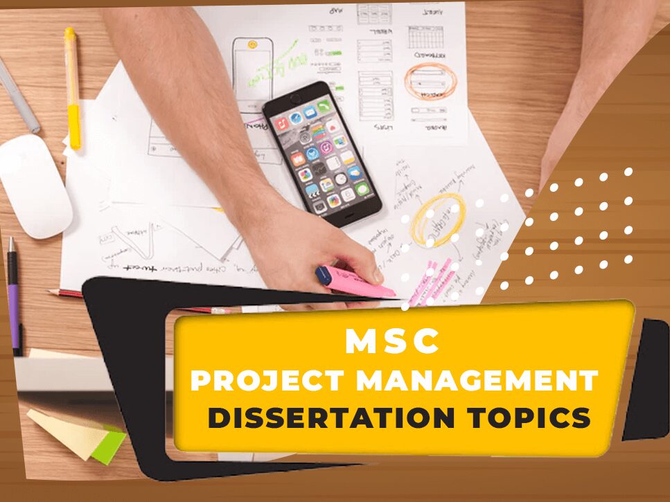 msc project management dissertation topics