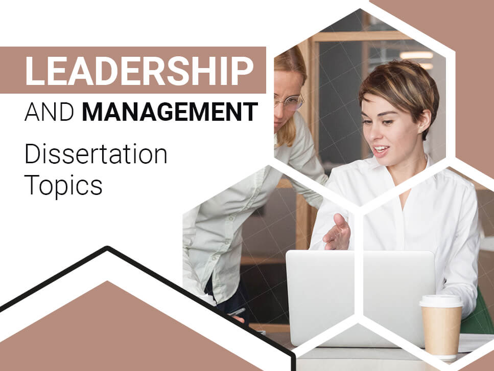 Leadership and Management Dissertation Topics