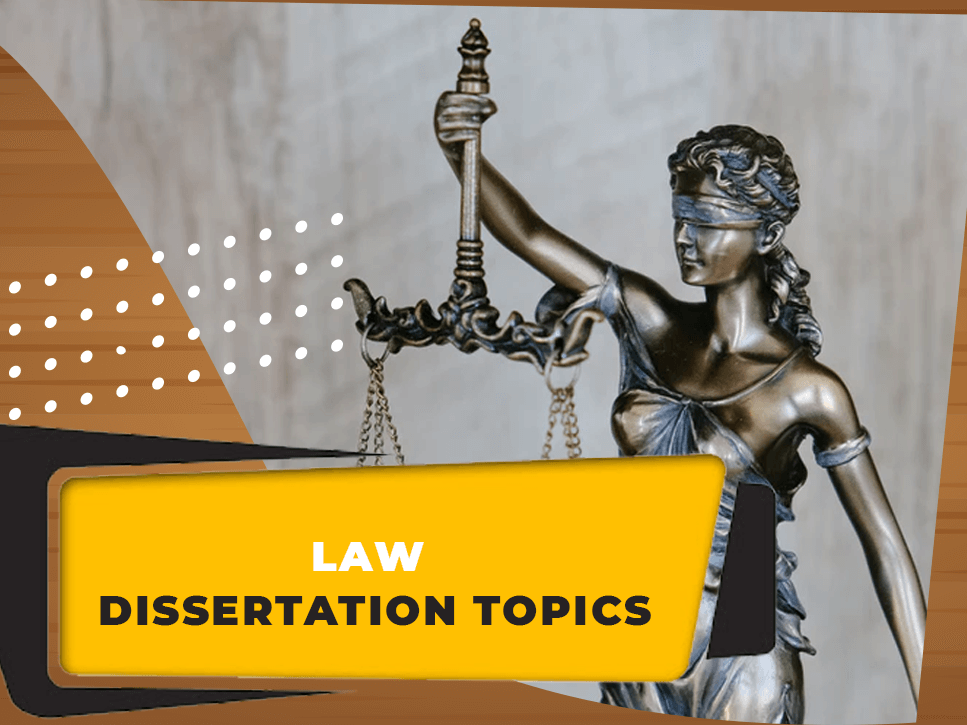 List of Best Law Dissertation Topics