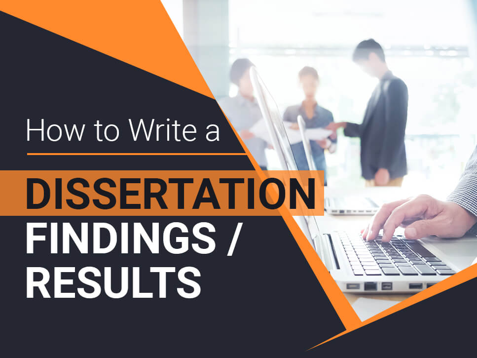 How to Write a Dissertation Findings Results
