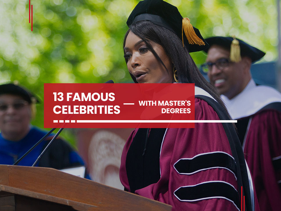 Famous Celebrities with Master’s Degrees