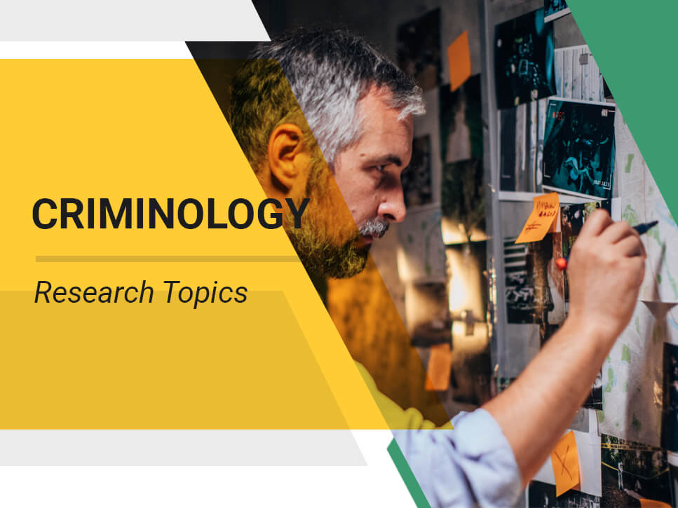 Criminology Research Topics
