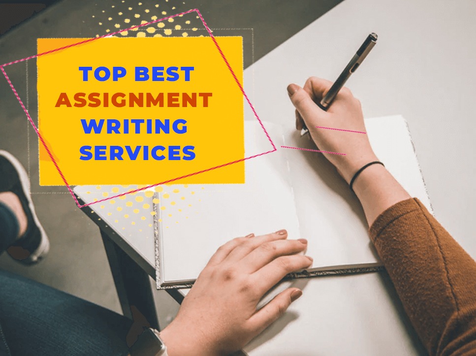 Top Best Assignment Writing Services