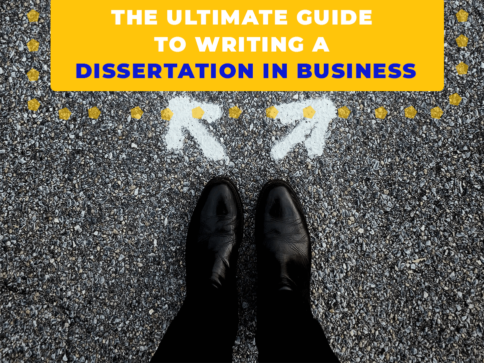 the-ultimate-guide-to-writing-a-dissertation-in-business