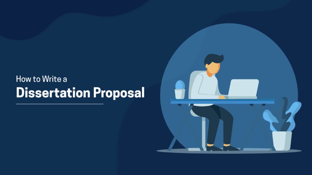 How to Write a Dissertation Proposal