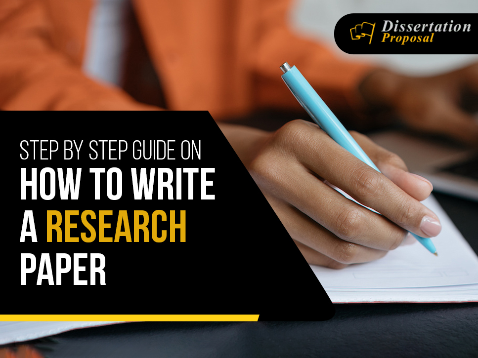 How to Write a Research Paper – A Step-By-Step Guide