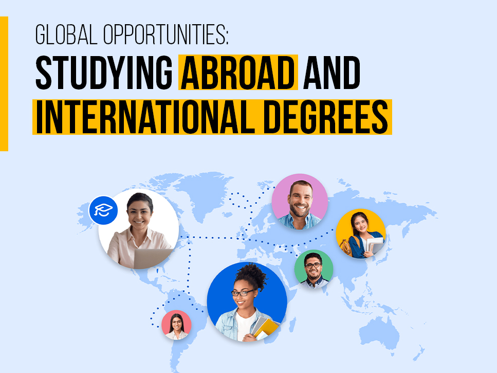 Global Opportunities: Studying Abroad and International Degrees